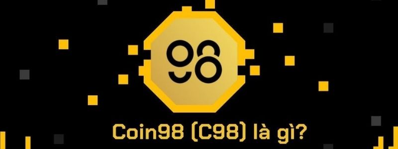 Coin98 là gì? Toàn tập những thông tin về Coin98 - C98 chi tiết